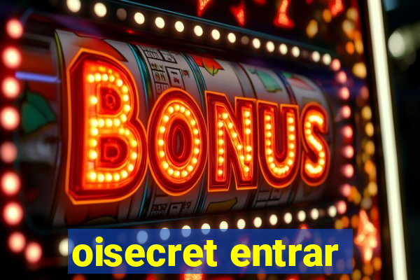 oisecret entrar